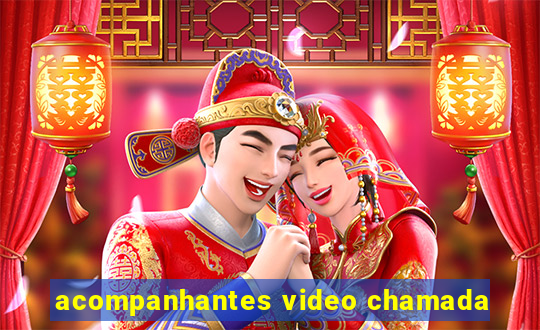 acompanhantes video chamada